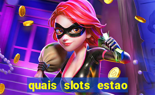 quais slots estao pagando agora